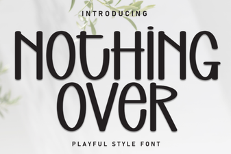 Nothing Over Font Font Design Ideas